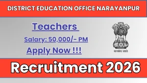 District Education Office Narayanpur Recruitment 2026 - Apply Offline for Specialist Teacher Posts