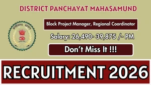 District Panchayat Mahasamund Recruitment 2026 - Apply Offline for Block Project Manager, Regional Coordinator Posts