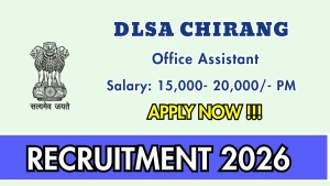 DLSA Chirang Office Assistant Recruitment 2026 - Apply Offline