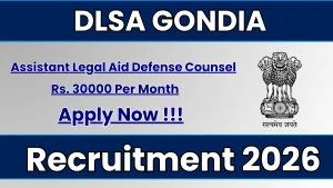 DLSA Gondia Assistant Legal Aid Defense Counsel Recruitment 2026 - Apply Offline