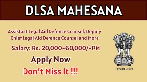 DLSA Mahesana Recruitment 2026 - Apply Offline for Assistant Legal Aid Defence Counsel, Deputy Chief Legal Aid Defence Counsel and More Posts