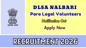 DLSA Nalbari Para Legal Volunteers Recruitment 2026 - Apply Offline for 20 Posts