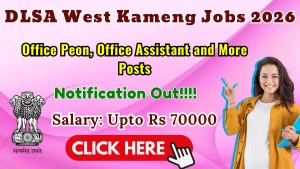 DLSA West Kameng Recruitment 2026 - Apply Offline for Office Peon, Office Assistant and More Posts DLSA West Kameng Recruitment 2026 - Apply Offline for Office Peon, Office Assistant and More Posts