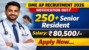 DME AP Senior Resident Recruitment 2026 Notification Out - Apply Online for 284 Posts