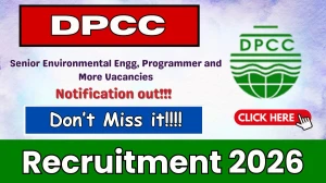 DPCC Recruitment 2026 - Apply Offline for 53 Senior Environmental Engineer, Programmer and More Posts