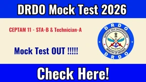 DRDO CEPTAM 11 Official Mock Test 2026 OUT (Direct Link) - Practice Now @ drdo.gov.in