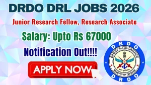 DRDO DRL Recruitment 2026 - Apply Online for 15 Junior Research Fellow, Research Associate Posts