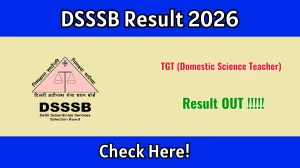 DSSSB TGT Result 2026 OUT (Direct Link) - Download Scorecard @ dsssbonline.nic.in