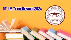 DTU Result 2026 (Out) – Check M.Tech Results at dtu.ac.in