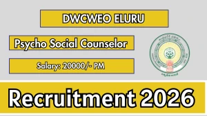 DWCWEO Eluru Psycho Social Counselor Recruitment 2026 - Apply Offline