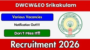DWCW&EO Srikakulam Recruitment 2026 - Apply Offline for 13 Multipurpose Staff/Cook, Case Worker and Other Posts