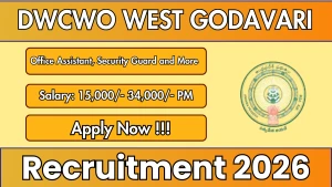 DWCWO West Godavari Recruitment 2026 - Apply Offline for Office Assistant, Security Guard and More Posts