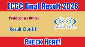 ECRC Probationary Officer Result 2026 OUT (Direct Link) - Download Scorecard @ ecgc.in