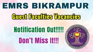 EMRS Bikrampur Recruitment 2026 - Walkin for Guest Faculties Posts