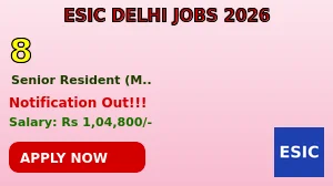 ESIC Delhi Senior Resident Recruitment 2026 - Walkin