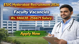 ESIC Hyderabad Faculty Recruitment 2026 – Walk in for 07 Posts ESIC Hyderabad Faculty Recruitment 2026 – Walk in for 07 Posts
