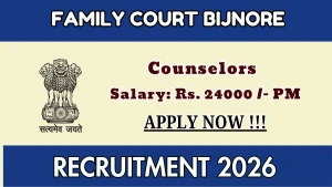 Family Court Bijnore Counselor Recruitment 2026 - Apply Offline