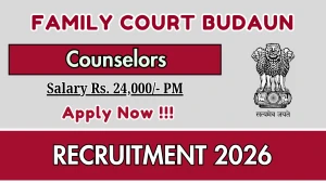 Family Court Budaun Counselors Recruitment 2026 - Apply Offline