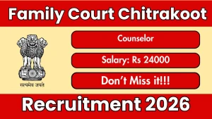 Family Court Chitrakoot Counselor Recruitment 2026 - Apply Offline