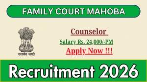 Family Court Mahoba Counselor Recruitment 2026 - Apply Offline