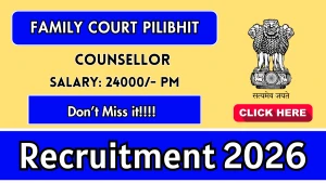 Family Court Pilibhit Counsellor Recruitment 2026 - Apply Offline