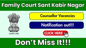 Family Court Sant Kabir Nagar Counsellor Recruitment 2026 - Apply Offline