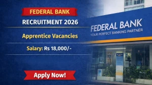 Federal Bank Apprentice Recruitment 2026 – Apply Online for Graduate Apprentices in Kerala, Tamil Nadu & Karnataka Federal Bank Apprentice Recruitment 2026 – Apply Online for Graduate Apprentices in Kerala, Tamil Nadu & Karnataka