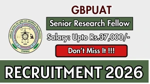 GBPUAT Senior Research Fellow Recruitment 2026 - Apply Offline