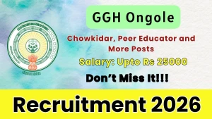 GGH Ongole Recruitment 2026 - Apply Offline for Chowkidar, Peer Educator and More Posts