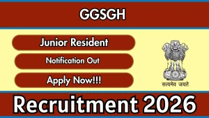 GGSGH Junior Resident Recruitment 2026 - Walkin
