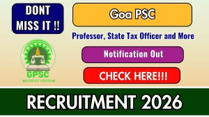 Goa PSC Recruitment 2026 - Apply Online for 59 Professor, State Tax Officer and More Posts