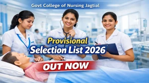 Govt College of Nursing Jagtial Provisional Selection List 2026 OUT (Direct Link) - Check @jagtial.telangana.gov.in