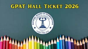 GPAT Admit Card 2026 (Out): Download Admit Card @ natboard.edu.in