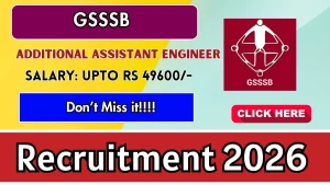 GSSSB Additional Assistant Engineer Recruitment 2026 - Apply Online for 14 Posts GSSSB Additional Assistant Engineer Recruitment 2026 - Apply Online for 14 Posts