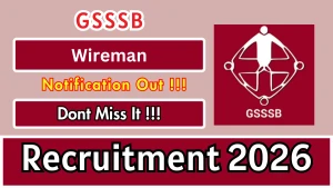 GSSSB Wireman Recruitment 2026 - Apply Online GSSSB Wireman Recruitment 2026 - Apply Online