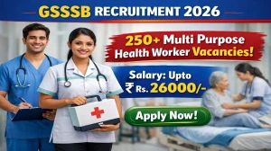 GSSSB Multi Purpose Health Worker Recruitment 2026 - Apply Online for 254 Posts
