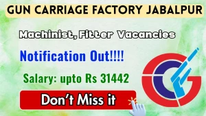 Gun Carriage Factory Jabalpur Skilled Recruitment 2026 - Apply Offline for 14 Machinist, Fitter Posts