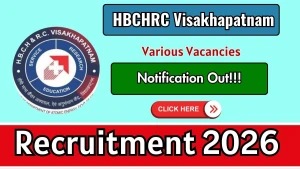 HBCHRC Visakhapatnam Recruitment 2026 - Walkin