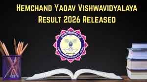 Hemchand Yadav Vishwavidyalaya Result 2026 Released - Direct Link to Download BBA, MA, M.Sc Results at durguniversity.ac.in