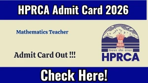 HPRCA Mathematics Teacher Admit Card 2026 Out - Download Here