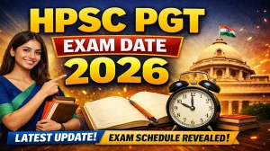 HPSC PGT Exam Date 2026 Out – Check Subject-Wise Schedule at hpsc.gov.in