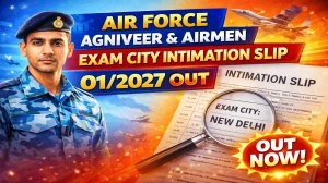 Air Force Agniveer & Airmen Exam City Intimation Slip 01/2027 Out – Download Link Here Air Force Agniveer & Airmen Exam City Intimation Slip 01/2027 Out – Download Link Here