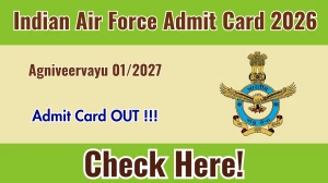 IAF Agniveervayu 01/2027 Admit Card 2026 Out - Download Here