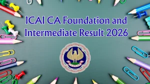 ICAI CA Foundation and Intermediate Result 2026 OUT – Check Scorecard and Merit List