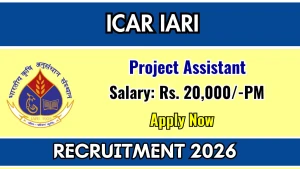 ICAR-IARI Project Assistant Recruitment 2026 - Apply Online