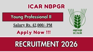 ICAR NBPGR Young Professional II Recruitment 2026 - Walkin