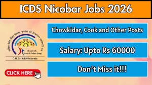 ICDS Nicobar Recruitment 2026 - Apply Offline for Chowkidar, Cook and Other Posts