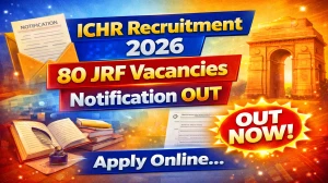 ICHR JRF Recruitment 2026 Notification Out - Apply Online for 80 Junior Research Fellow Posts ICHR JRF Recruitment 2026 Notification Out - Apply Online for 80 Junior Research Fellow Posts