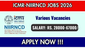 ICMR NIIRNCD Recruitment 2026 - Walkin for 06 Project Technical Support, Project Nurse and More Posts ICMR NIIRNCD Recruitment 2026 - Walkin for 06 Project Technical Support, Project Nurse and More Posts