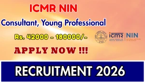 ICMR NIN Recruitment 2026 - Apply Online for Consultant, Young Professional Posts